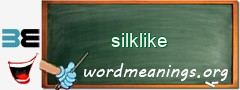 WordMeaning blackboard for silklike
